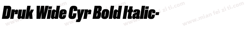 Druk Wide Cyr Bold Italic字体转换